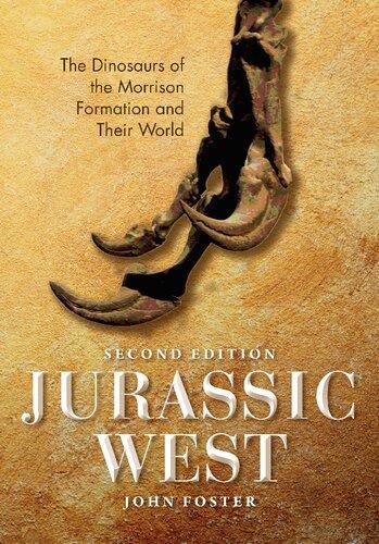 Jurassic West The Dinosaurs Of The Morrison Formation And Their World