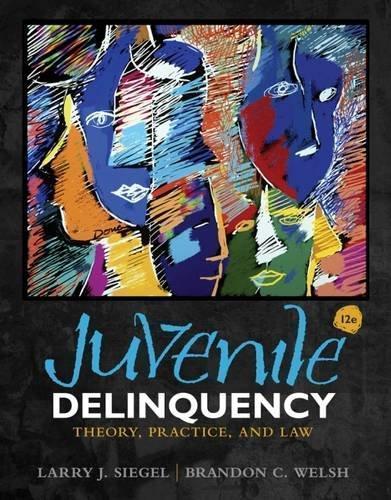 Juvenile Delinquency Theory Practice And Law 12Th Edition