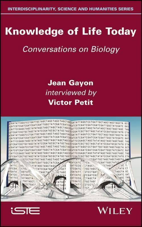 Knowledge Of Life Today Conversations On Biology