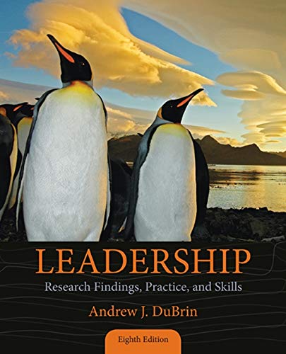 Leadership: Research Findings, Practice, and Skills (8th Edition)