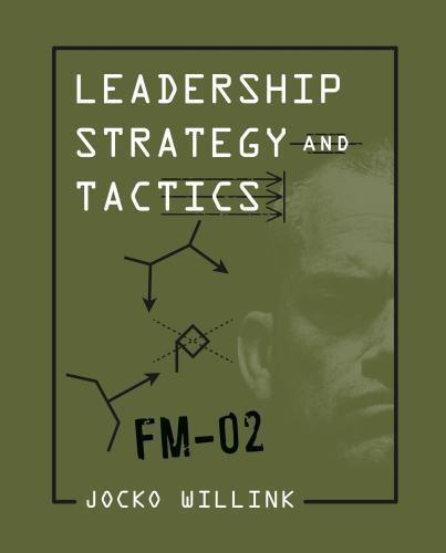 Leadership Strategy And Tactics Field Manual