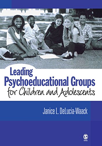 Leading Psychoeducational Groups for Children and Adolescents 1st Edition