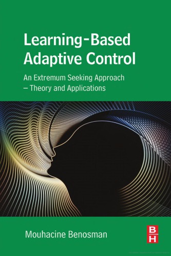 Learning-Based Adaptive Control: An Extremum Seeking Approach ? Theory and Applications