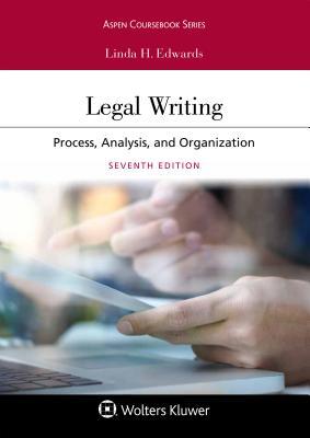 Legal Writing Process Analysis And Organization 7Th Edition