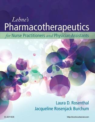 Lehnes Pharmacotherapeutics For Nurse Practitioners And Physician Assistants