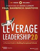 Leverage Leadership 2. 0 : a Practical Guide to Building Exceptional Schools.