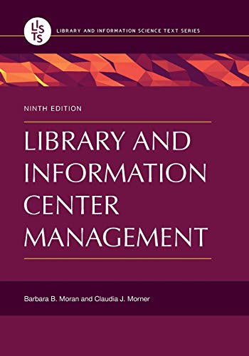 Library and Information Center Management, 9th Edition (Library and Information Science Text)9th Edition