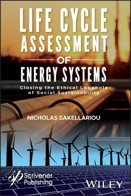 Life Cycle Assessment Of Energy Systems Closing The Ethical Loophole Of Social Sustainability
