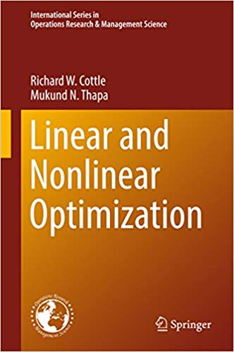 Linear and Nonlinear Optimization (International Series in Operations Research &amp; Management Science Book 253)