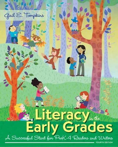 Literacy in the Early Grades A Successful Start for PreK-4 Readers and Writers 4th by Gail E Tompkins