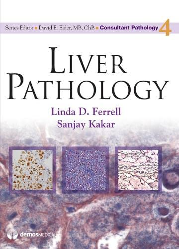 Liver Pathology (Consultant Pathology Book 4)