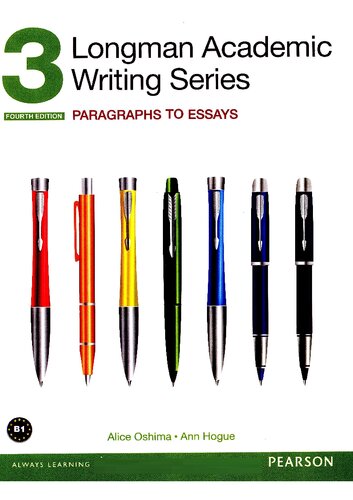 Longman Academic Writing Series 3: Paragraphs to Essays, with Essential Online Resources