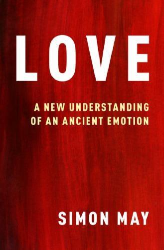 Love A New Understanding Of An Ancient Emotion