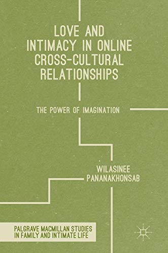 Love and Intimacy in Online Cross-Cultural Relationships: The Power of Imagination