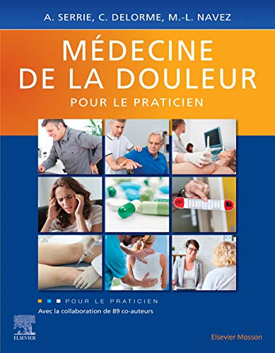 MÃƒÂ©decine de la douleur pour le praticien (French Edition)