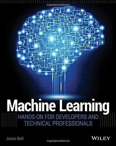 Machine Learning Hands On For Developers And Technical Professionals