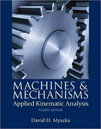 Machines Mechanisms Applied Kinematic Analysis 4Th Edition