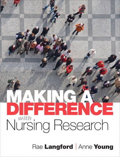 Making a Difference with Nursing Research by Rae Langford