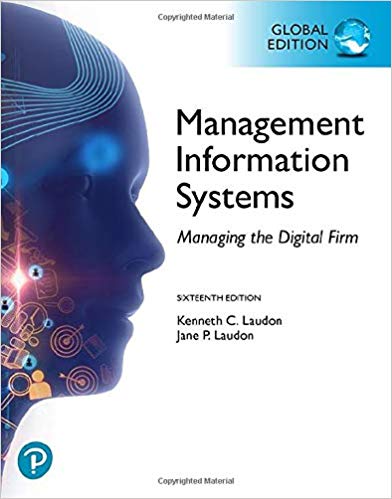 Management Information Systems: Managing the Digital Firm, Global Edition 16th Edition