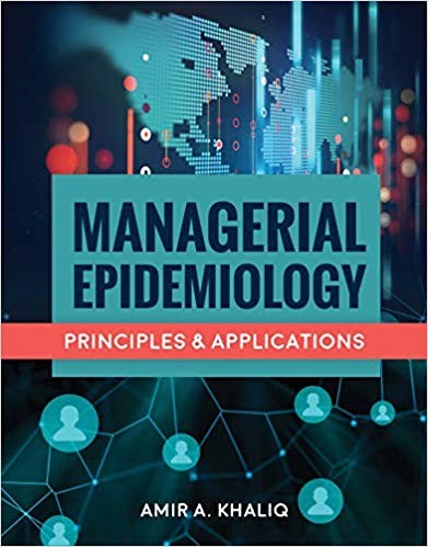 Managerial Epidemiology by Amir A. Khaliq