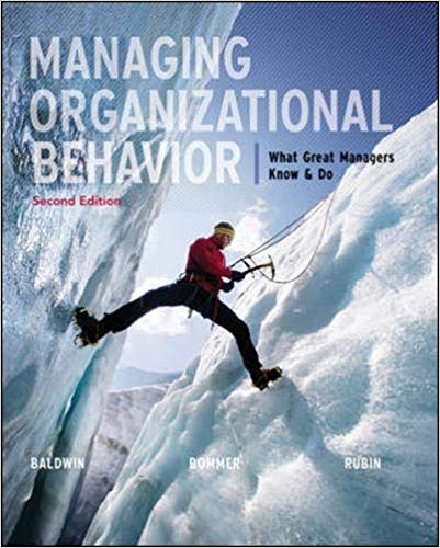 Managing Organizational Behavior: What Great Managers Know and Do 2nd Edition