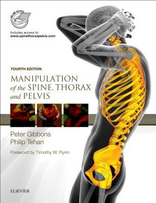 Manipulation of the Spine, Thorax and Pelvis: With Access to Www.Spinethoraxpelvis.com