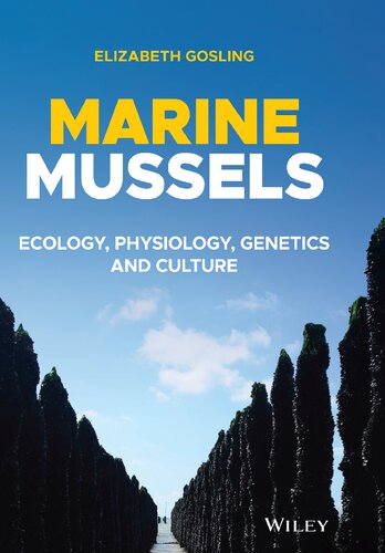 Marine Mussels: Ecology, Physiology, Genetics and Culture