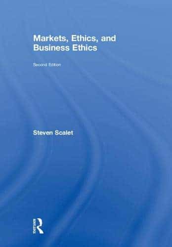Markets, Ethics, and Business Ethics 2nd Edition