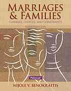 Marriages &amp; families : changes, choices, and constraints