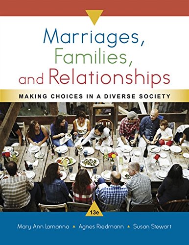 Marriages, Families, and Relationships: Making Choices in a Diverse Society 13th Edition