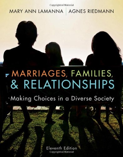 Marriages, Families, and Relationships: Making Choices in a Diverse Society , Eleventh Edition