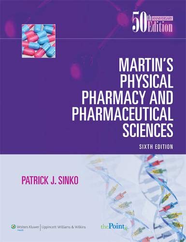 Martin?s Physical Pharmacy and Pharmaceutical Sciences (6th Edition)