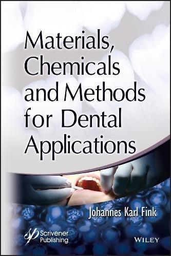 Materials Chemicals And Methods For Dental Applications