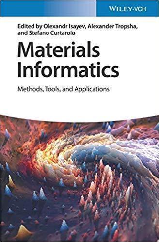 Materials Informatics Methods Tools And Applications