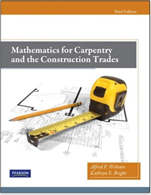 Mathematics For Carpentry And The Construction Trades 3Rd Edition