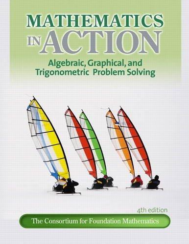 Mathematics In Action Algebraic Graphical And Trigonometric Problem Solving 4Th Edition