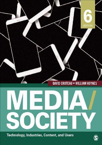Media Society Technology Industries Content And Users 6Th Edition