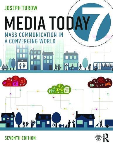 Media Today Mass Communication In A Converging World 7Th Edition