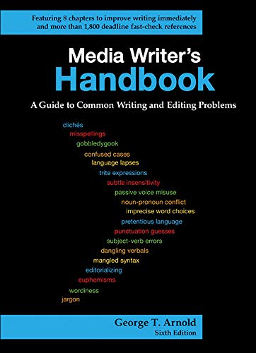 Media writerÃ¢â‚¬â„¢s handbook: a guide to common writing and editing problems Ã¢â‚¬â€œ 6th Edition