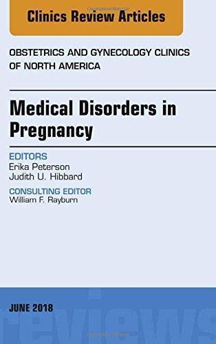 Medical Disorders In Pregnancy An Issue Of Obstetrics And Gynecology Clinics