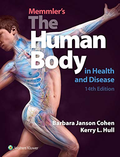 Memmlers The Human Body in Health and Disease