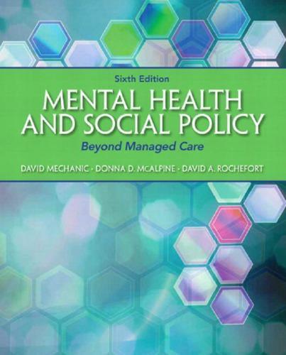 Mental Health And Social Policy Beyond Managed Care 6Th Edition