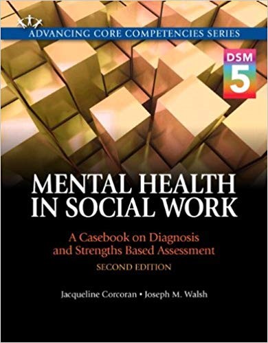 Mental Health in Social Work: A Casebook on Diagnosis and Strengths 2nd Edition