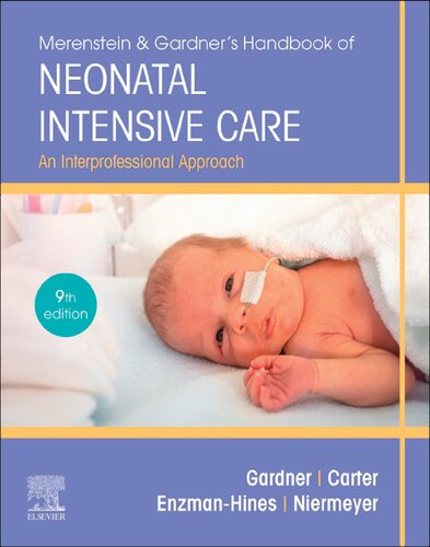 Merenstein &amp; Gardner's Handbook of Neonatal Intensive Care: An Interprofessional Approach
