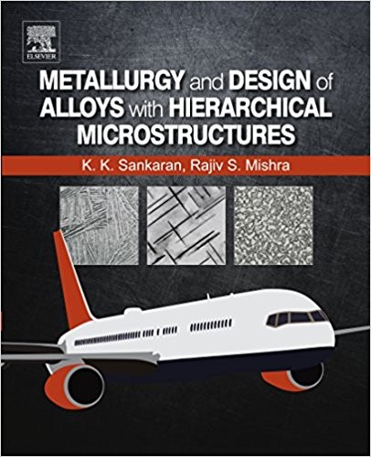 Metallurgy Design of Alloys with Hierarchical Microstructure