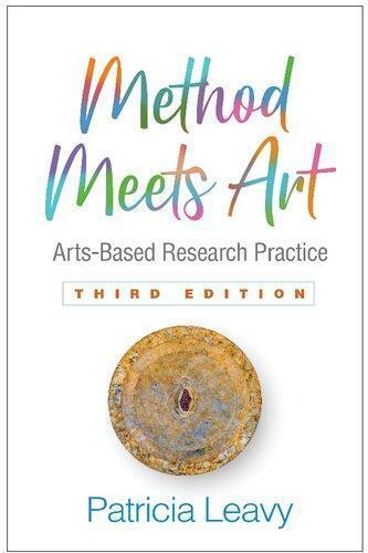 Method Meets Art Arts Based Research Practice 3Rd Edition