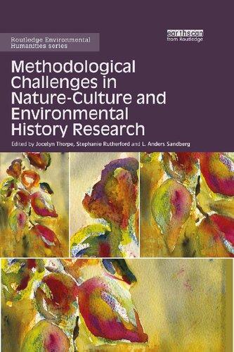 Methodological Challenges In Nature Culture And Environmental History Research