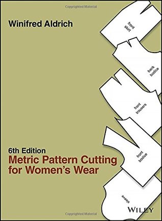 Metric pattern cutting for womenÃ¢â‚¬â„¢s wear