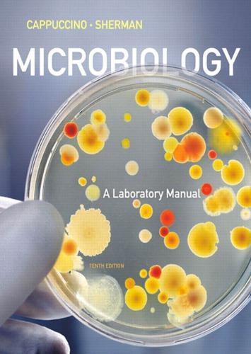 Microbiology A Laboratory Manual 10Th Edition