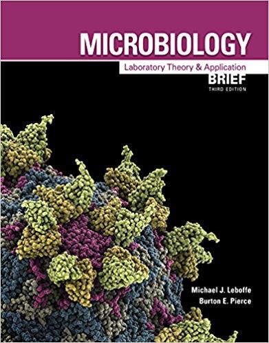 Microbiology: Laboratory Theory &amp; Application, Brief 3rd Edition